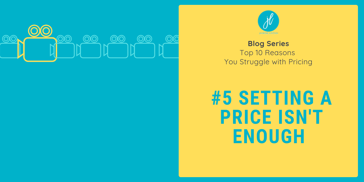 Reason #5 - setting a price is not enough
