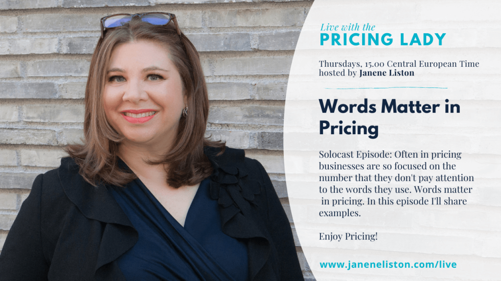 Words Matter in Pricing: Solocast (E60_Live with the Pricing Lady)