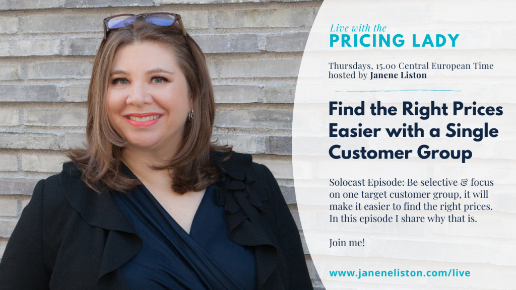 Find the Right Prices Easier with a Single Customer Group: Solocast (E64_Live with the Pricing Lady)