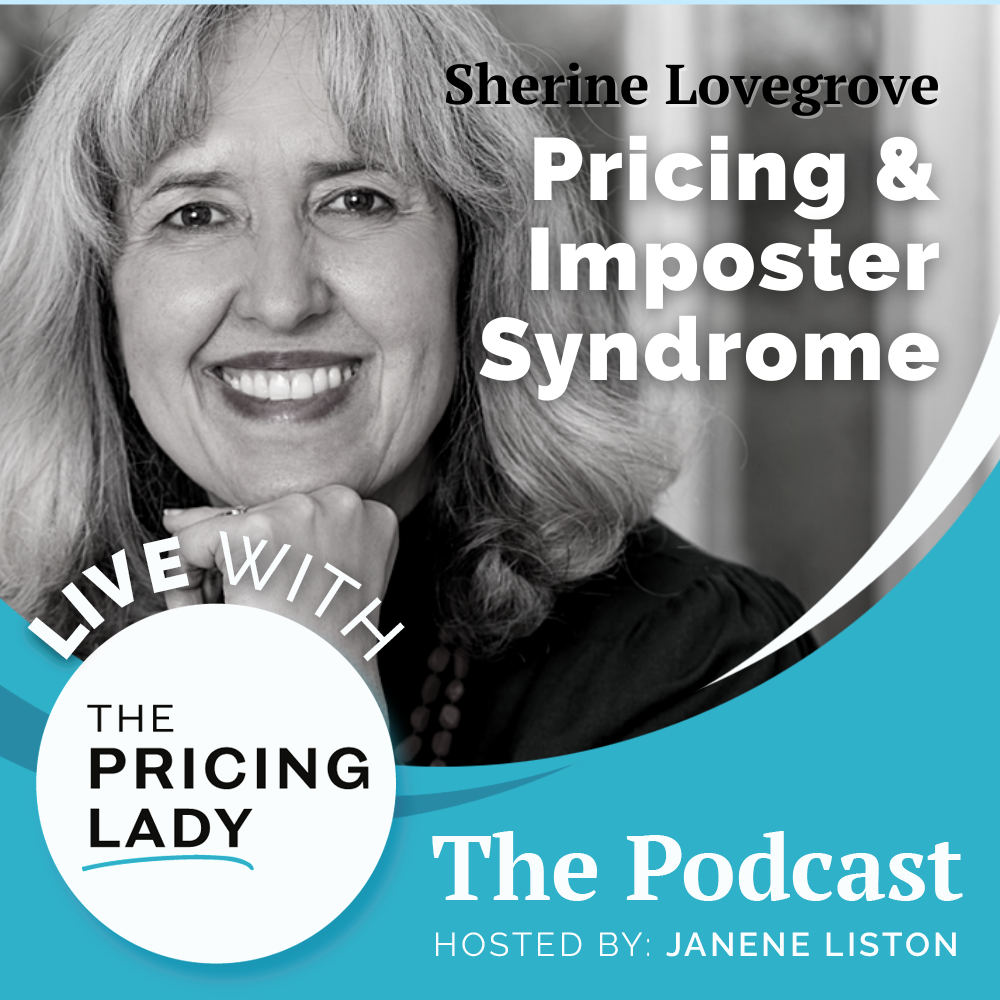 Imposter Syndrome and Pricing with Sherine Lovegrove