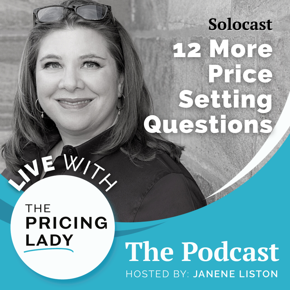 12 More Questions to Ask Yourself When Setting Prices on Live with The Pricing Lady