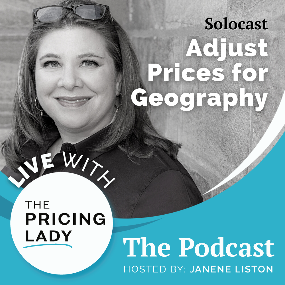 Should I adjust prices based on geography? On Live With the Pricing Lady